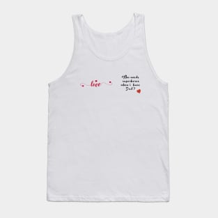 Love Who needs Superhero's When I have Dad? Tank Top